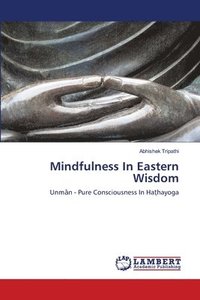 bokomslag Mindfulness In Eastern Wisdom