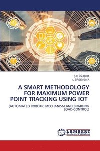 bokomslag A Smart Methodology for Maximum Power Point Tracking Using Iot