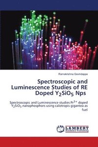 bokomslag Spectroscopic and Luminescence Studies of RE Doped Y2SiO5 Nps