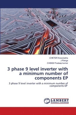3 phase 9 level inverter with a minimum number of components EP 1