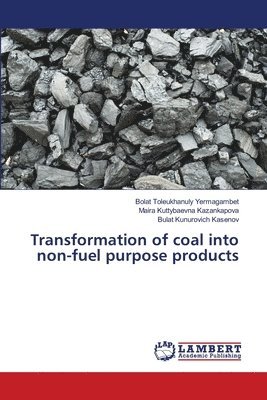 Transformation of coal into non-fuel purpose products 1