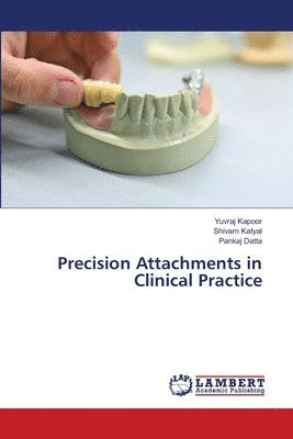 Precision Attachments in Clinical Practice 1