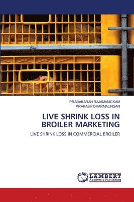 Live Shrink Loss in Broiler Marketing 1