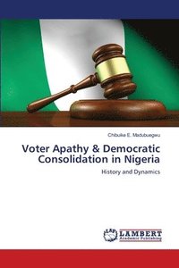 bokomslag Voter Apathy & Democratic Consolidation in Nigeria