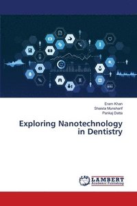 bokomslag Exploring Nanotechnology in Dentistry