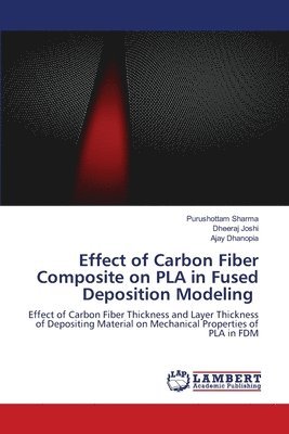 Effect of Carbon Fiber Composite on PLA in Fused Deposition Modeling 1