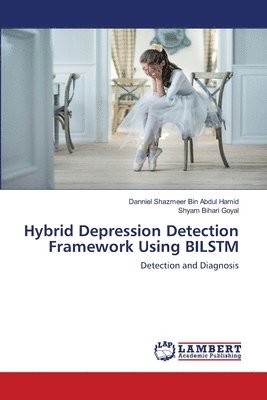 bokomslag Hybrid Depression Detection Framework Using BILSTM
