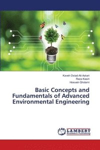 bokomslag Basic Concepts and Fundamentals of Advanced Environmental Engineering