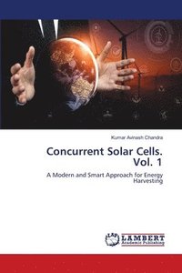 bokomslag Concurrent Solar Cells. Vol. 1