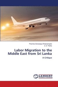 bokomslag Labor Migration to the Middle East from Sri Lanka