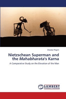 Nietzschean Superman and the Mahabharata's Karna 1