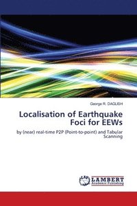 bokomslag Localisation of Earthquake Foci for EEWs