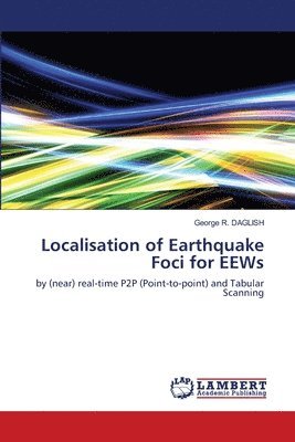 Localisation of Earthquake Foci for EEWs 1
