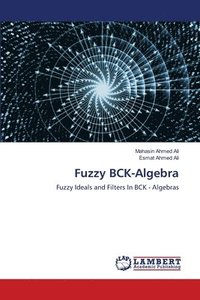 bokomslag Fuzzy BCK-Algebra