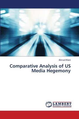 bokomslag Comparative Analysis of US Media Hegemony