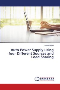 bokomslag Auto Power Supply using four Different Sources and Load Sharing