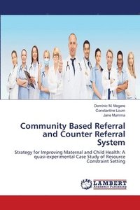 bokomslag Community Based Referral and Counter Referral System