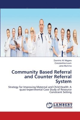Community Based Referral and Counter Referral System 1