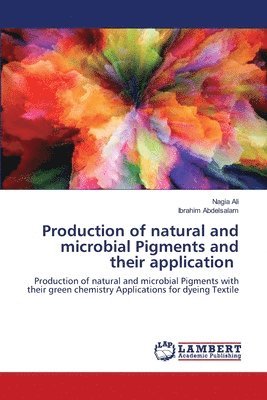Production of natural and microbial Pigments and their application 1