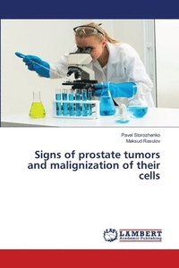 bokomslag Signs of prostate tumors and malignization of their cells