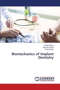 bokomslag Biomechanics of Implant Dentistry