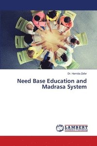bokomslag Need Base Education and Madrasa System