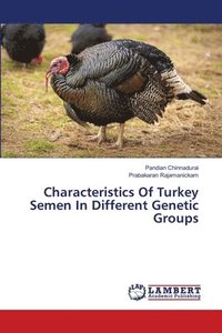 bokomslag Characteristics Of Turkey Semen In Different Genetic Groups