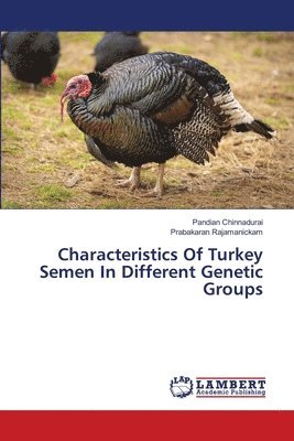 Characteristics Of Turkey Semen In Different Genetic Groups 1