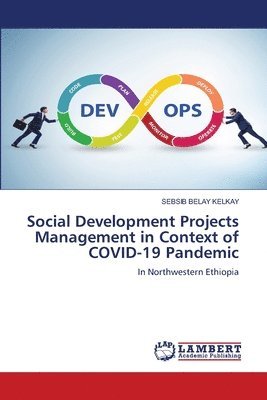 Social Development Projects Management in Context of COVID-19 Pandemic 1