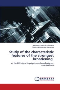 bokomslag Study of the characteristic features of the strongest broadening