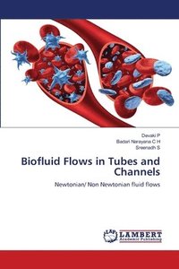 bokomslag Biofluid Flows in Tubes and Channels