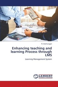 bokomslag Enhancing teaching and learning Process through LMS