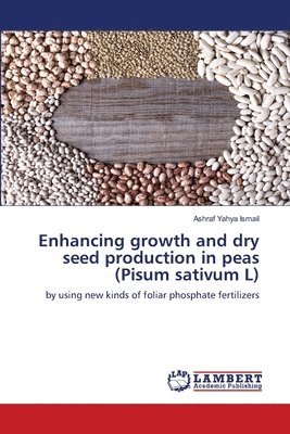 Enhancing growth and dry seed production in peas (Pisum sativum L) 1