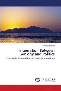 bokomslag Integration Between Geology and Politics