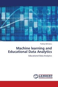 bokomslag Machine learning and Educational Data Analytics