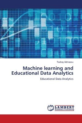 Machine learning and Educational Data Analytics 1