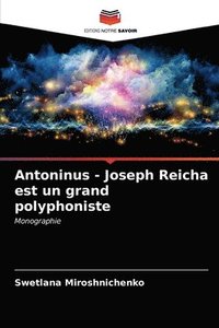 bokomslag Antoninus - Joseph Reicha est un grand polyphoniste