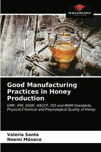 bokomslag Good Manufacturing Practices in Honey Production