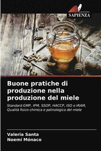 bokomslag Buone pratiche di produzione nella produzione del miele