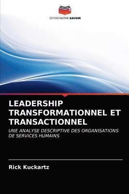 Leadership Transformationnel Et Transactionnel 1