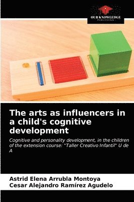 bokomslag The arts as influencers in a child's cognitive development