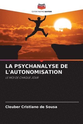 bokomslag La Psychanalyse de l'Autonomisation