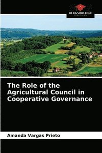 bokomslag The Role of the Agricultural Council in Cooperative Governance