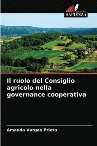 bokomslag Il ruolo del Consiglio agricolo nella governance cooperativa