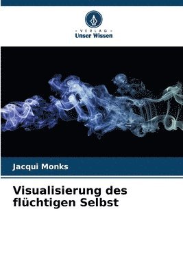 bokomslag Visualisierung des flchtigen Selbst