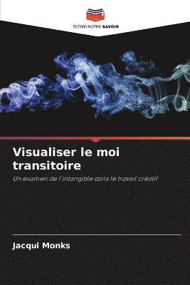 bokomslag Visualiser le moi transitoire