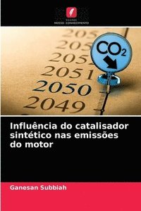 bokomslag Influncia do catalisador sinttico nas emisses do motor