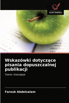 bokomslag Wskazwki dotycz&#261;ce pisania dopuszczalnej publikacji