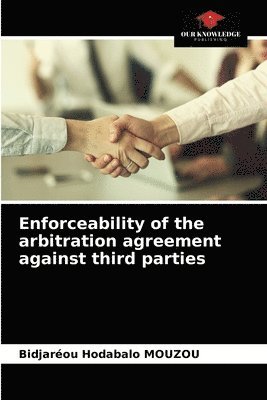 Enforceability of the arbitration agreement against third parties 1