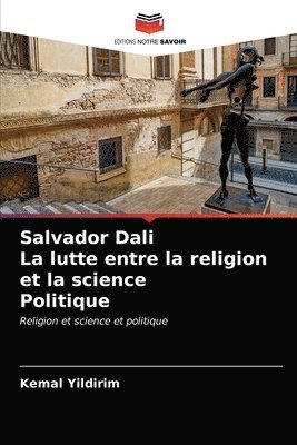 Salvador Dali La lutte entre la religion et la science Politique 1